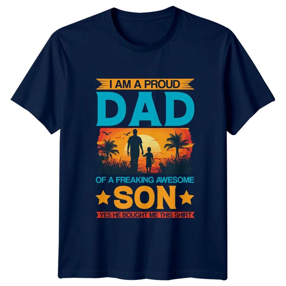 I Am A Proud Dad Unisexs TShirt Father Son Family Fathers Day Gift For Him