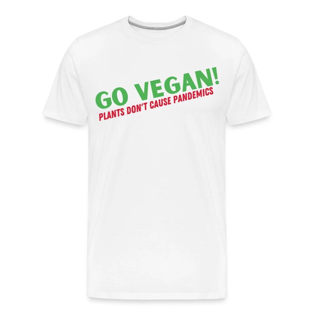 Vegan Shirt Go Vegan! Plants Don t Cause Pandemics Men Premium Organic T-Shirt XL