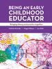The Being an Early Childhood Educator : Bringing Theory and Practice Together Book