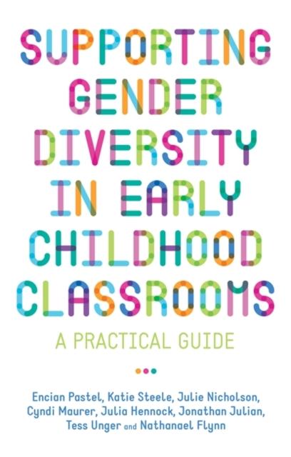 The Supporting Gender Diversity In Early Childhood Classrooms : A Practical Guide Book