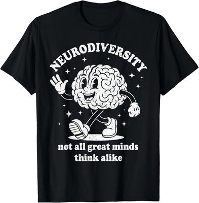 Retro Embrace Neurodiversity Not All Great Minds Think Alike T- Shirt