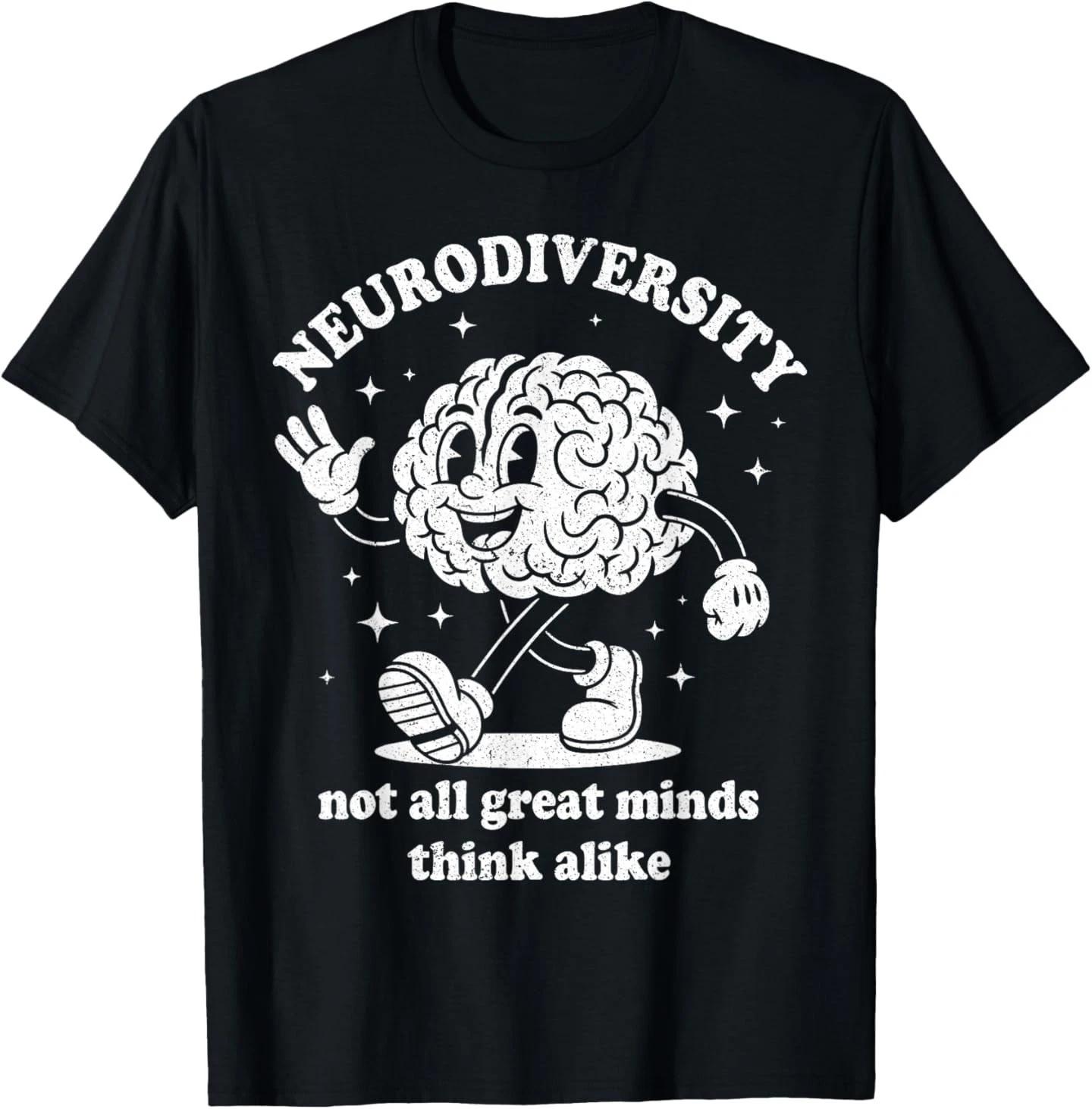 Retro Embrace Neurodiversity Not All Great Minds Think Alike T- Shirt 2XL