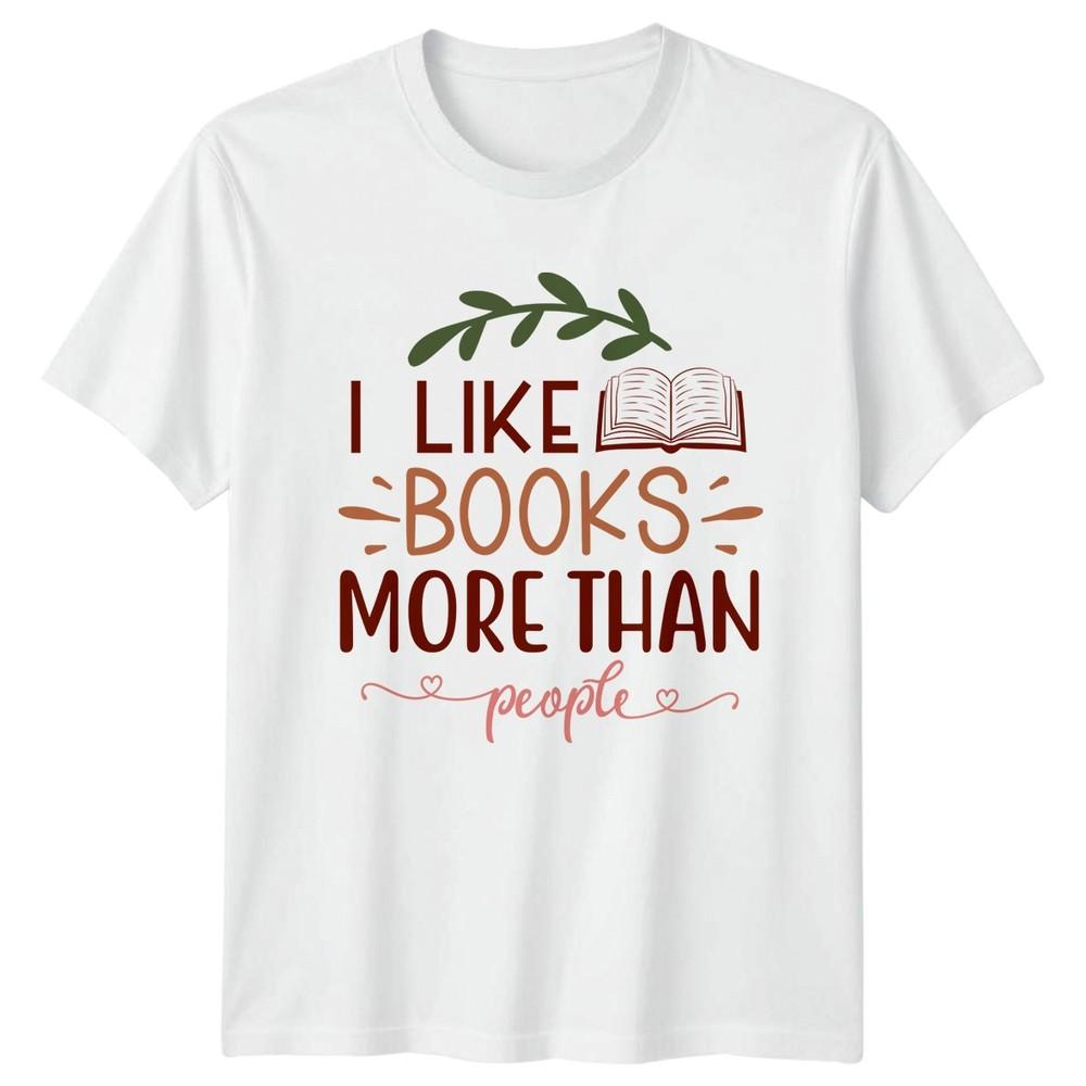 I Like Books More Than People Unisexs TShirt Introvert Bookworm Reading Birthday S