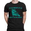 Het Is Wat Grappige Vintage Tekening Wasbeer Meme Stemming Heren Dames T-Shirts Top #NED