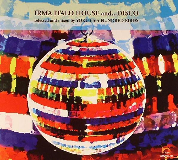 CD YOKU - Irma Italo House And...Disco KICP5030 Re Musica 2004 Japan Dance & Electronica Used