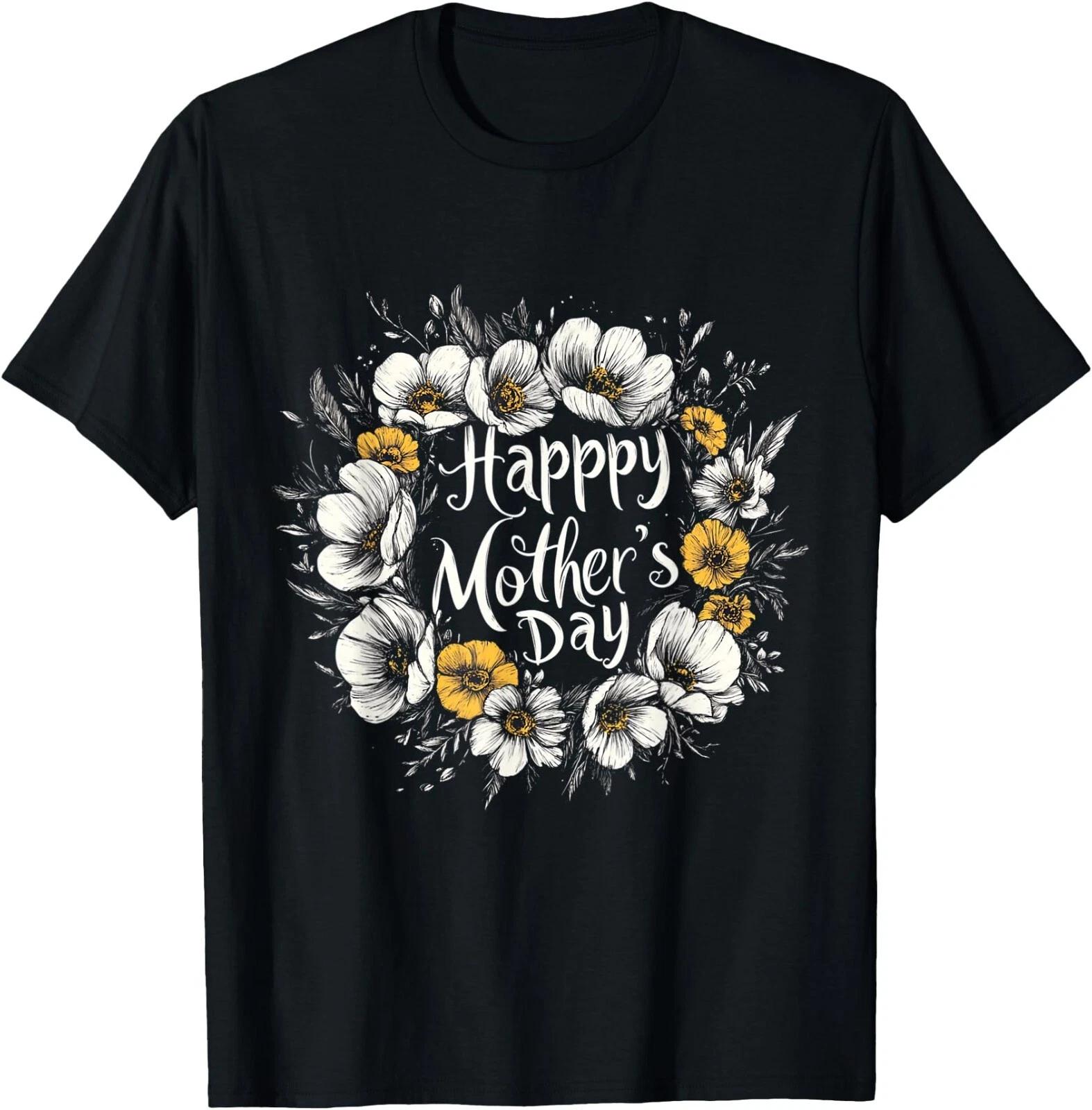 Happy Mother s Day Mommy Cute Floral Women For Mom Grandma T-Shirt , UNISEX Tee XXXL