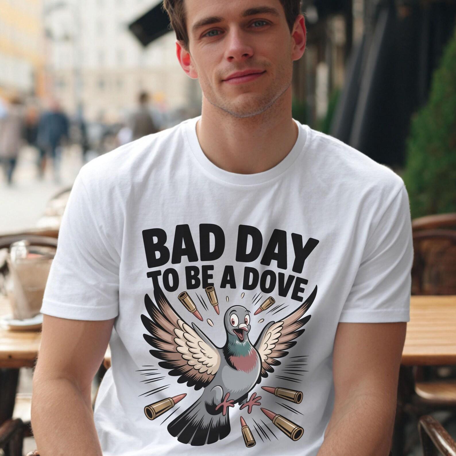 Bad Day to Be a Dove T-Shirt: Funny Hunting Graphic Tee 3XL