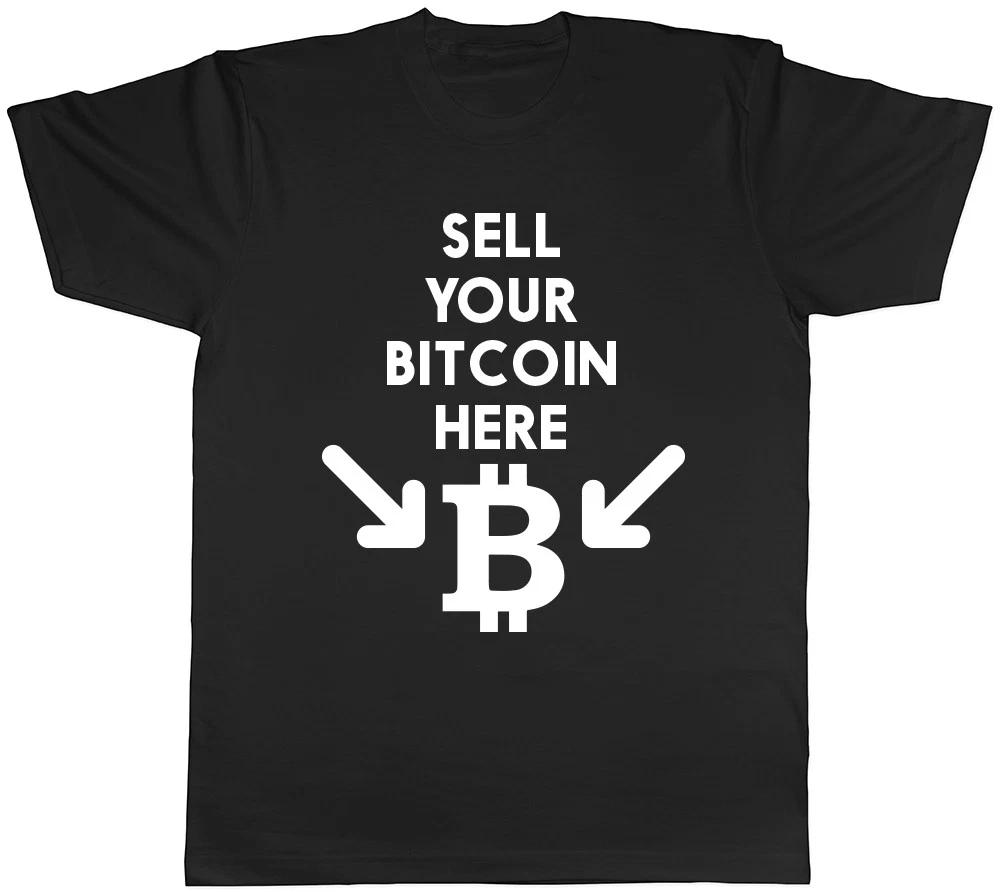 Sell your Bitcoin Here Mens Womens Ladies Unisex T-Shirtes S