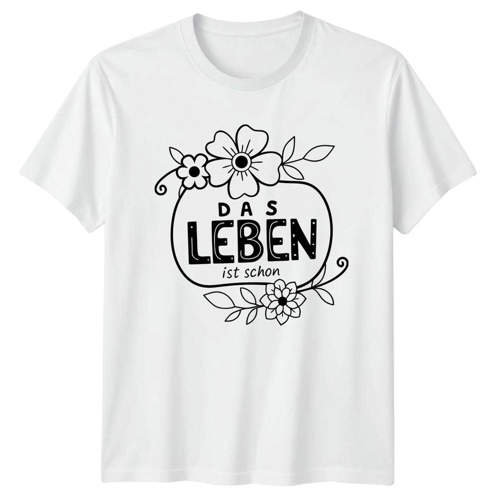 Das Leben Ist Schon Unisexs TShirt GerUnisex Floral Inspirational Mothers Day Gift S