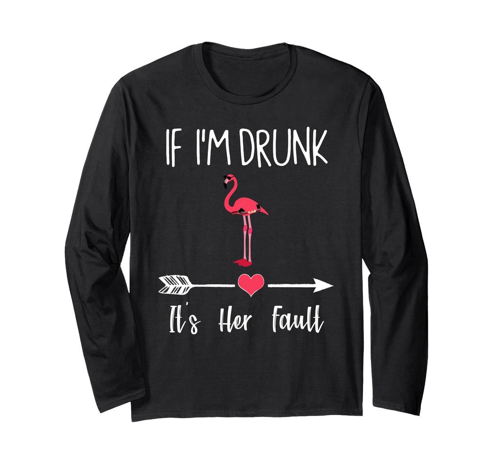 If Drunk Her Fault Wine Flamingo Matching Couple Long Sleeve I'm It's T-Shirt