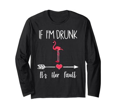 If Drunk Her Fault Wine Flamingo Matching Couple Long Sleeve I'm It's T-Shirt