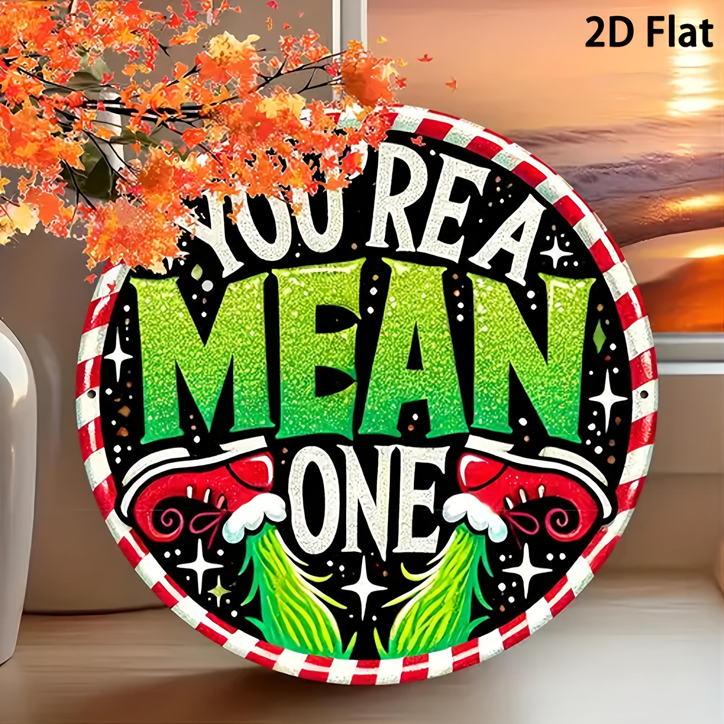 Youre A Mean One Grinch Round Metal Sign D Flat Printed Christmas Grinch Feet Art Tin Plaque Funny Whimsical Holiday Wall De 20x20cm(8x8inch)