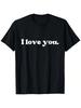 I Love You T-Shirt