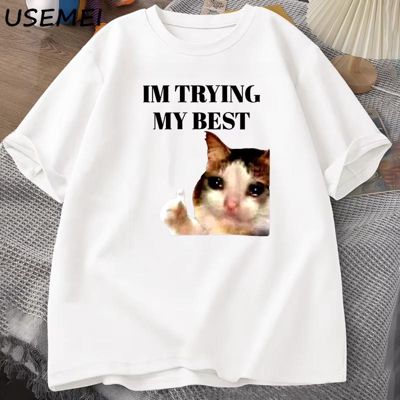 Cat Thumbs Up Crying I'm Trying My Best Funny Tee Casual Cotton Short Sleeve T Shirt Streetwear Harajuku Mens Clothes Tops