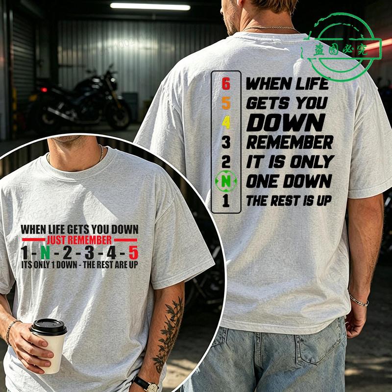 Summer New Tshirt Unisex When Life Gets You 1 Down 5 Up Motorcycle Shift Print Casual T Shirt Tees Plus Size Short Sleeve Tops