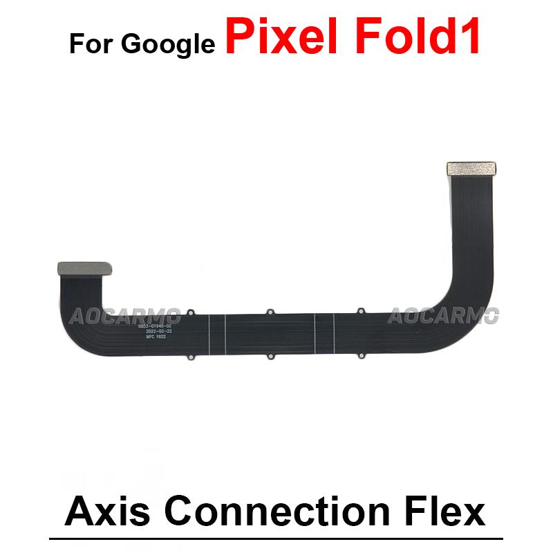 For Google Pixel 9 Pro Fold Fold2 Fold1 Motherboard Connection LCD Screen Spin Axis Flex Cable Replacement Parts