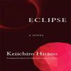 Eclipse by Keiichiro Hirano Paperback Book 9780231214919