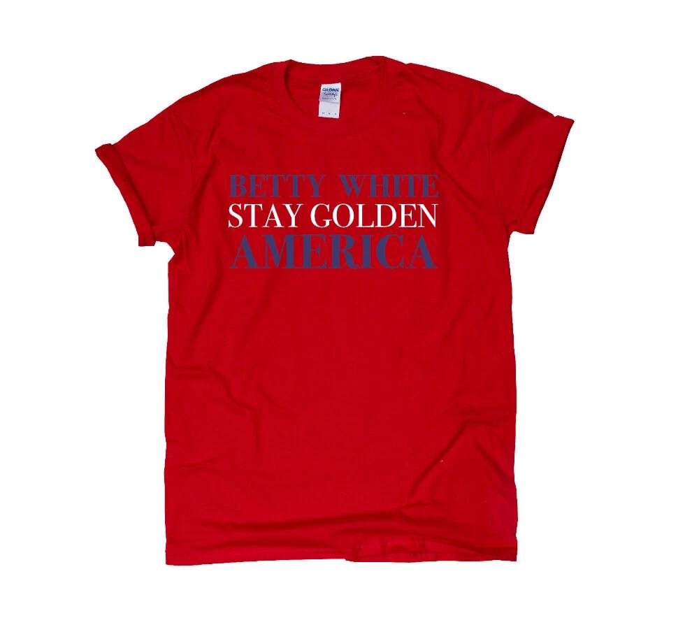 

Betty White Stay Golden America T Shirt Funny Politics Quote Gift for Women Men S