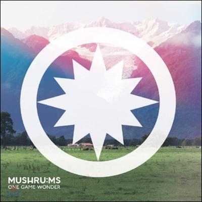 Mushru:ms 1st Album - One Game Wonder