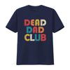 Dead Dad Club Retro Vintage Funny Saying Father s Day T Shirt vintage Washed Slightly Versatile Soft graphic Unisex