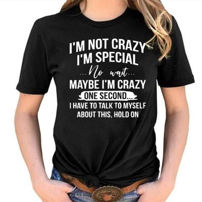 T-Shirts für Damen mit Aufdruck „I'm Not Crazy I'm Special“, kurzärmelig, lustiges Rundhals-T-Shirt, lässiges Sommeroberteil