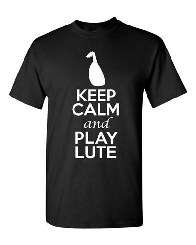 

City Shirts Keep Calm And Play Lute String Music Lovers DT Adult T-Shirts Tee Unisex T-Shirt S