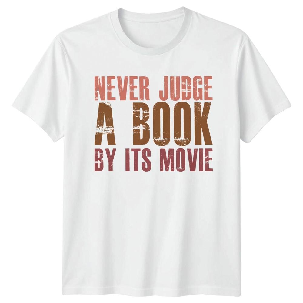 Never Judge A Book By TShirt Literature Reading Birthday Gift For Him And Her S