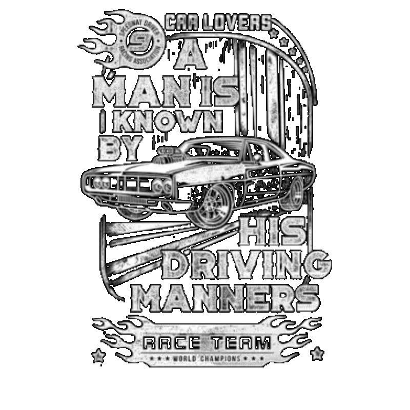 Men's Casual T-Shirt Black Car Lover Graphic Print A Man Is Known By His Driving Manners Race Team Design For Daily Wear And Automotive Enthusiasts