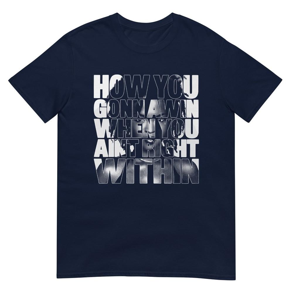Black History How You Gonna Win When You Aint Right Within Tshirt S