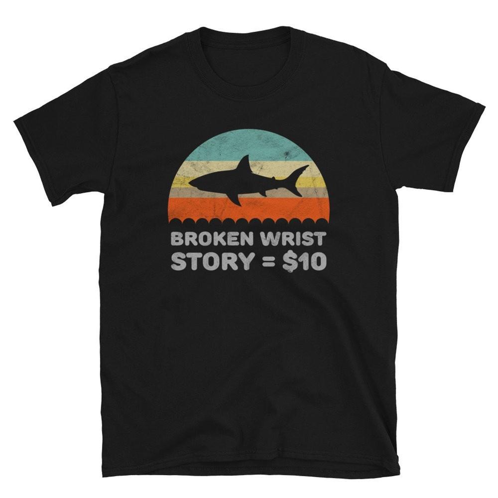 Funny Broken Wrist Story Unisex Shirt Gift #31 Unisex T-Shirt M