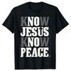 Know Jesus Know Peace Tshirt Believe In God Christian Christ Religious TShirt Print Summer Short Sleeve Shirt Men