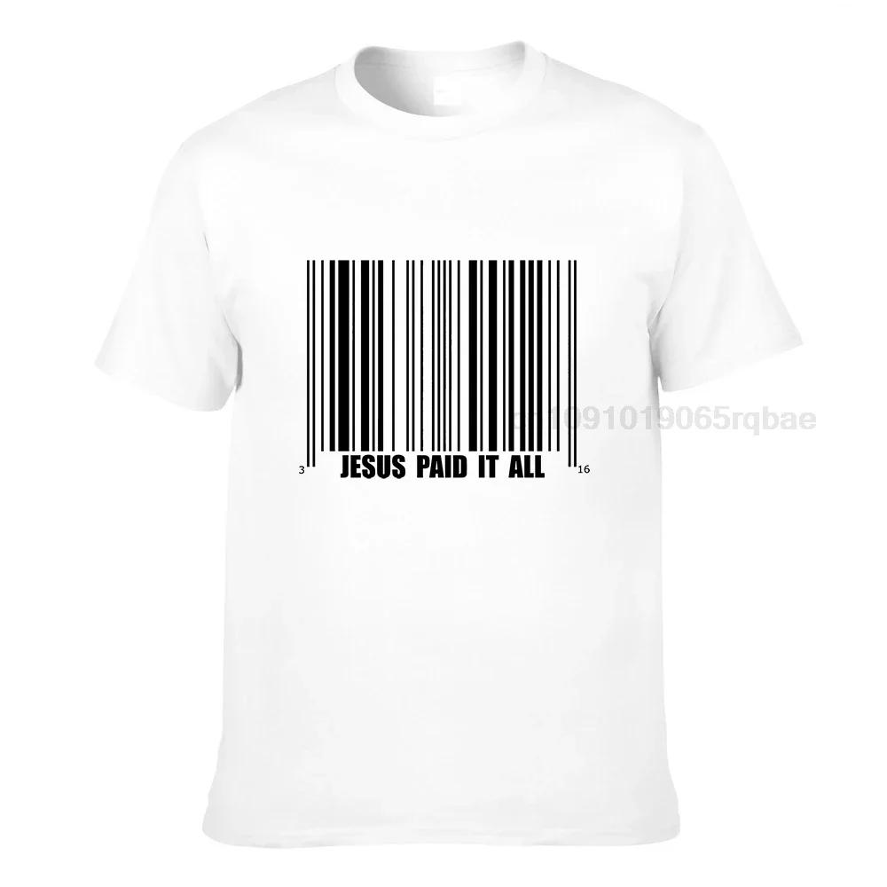 Eu Size Jesus Paid It All Funny Design Black Summer Short Sleeved Fashionable Tees Oneck 100 Cotton T Shirt