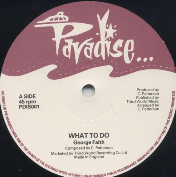 

12inch Record GEORGE FAITH What To Do PDIS001 Paradise 1980 UK Reggae Ska Dub Used