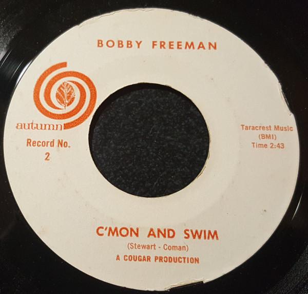 

7inch Record BOBBY FREEMAN - C mon And Swim 2 Autumn Records 1964 US Soul/Funk Used