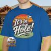 It's In The Hole Golf T-Shirt | Funny Retro Golfer Gift