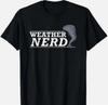 Wetter-Nerd - Meteorologe Storm Chaser Jäger Lustige Geschenke Unisex T-Shirt