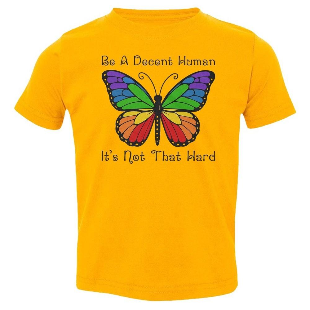 Butterfly of Positivity Message - Be A Decent Human Toddler T-Shirt Unisex T-Shirt S