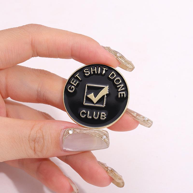 Get Shit Done Club Enamel Pin Funny Phrases Motivational Sign Brooch Lapel Backpack Badge Jewelry Decorative Gift