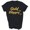 Cool Gold Digger Money Hungry Rich Unisex Shirt Gift