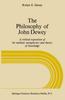 Buch The Philosophy of John Dewey : A Critical Exposition of His Method, Metaphysics, and Theory of Knowledge