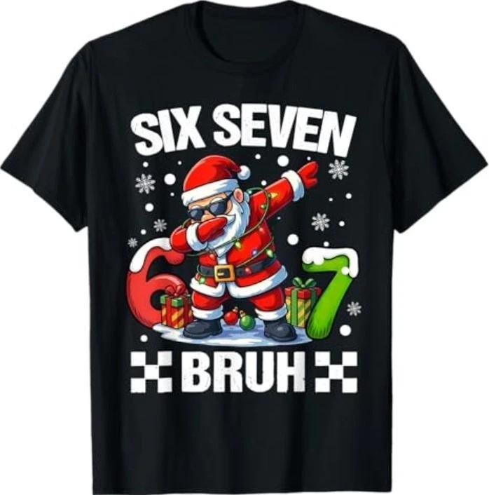 67 Christmas 6 7 Six Seven Bruh Xmas Holiday Gen Alpha Slang T-Shirt XXXL