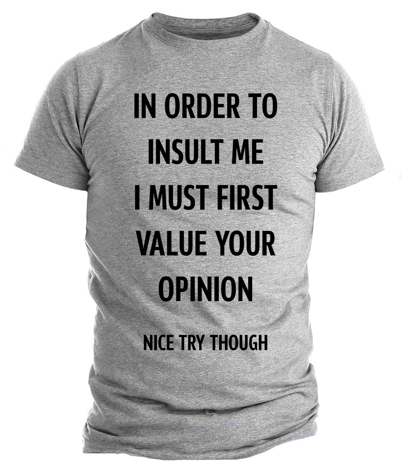 Humorous Graphic Rude Sarcastic Graphic Novelty Offensive Funny T Shirt Mens Womens Tees Top Opinion 3XL