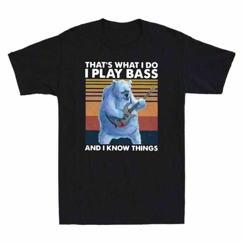 Bear That s What I Do I Play Bass And I Know Things Vintage Men s T-Shirt White XL