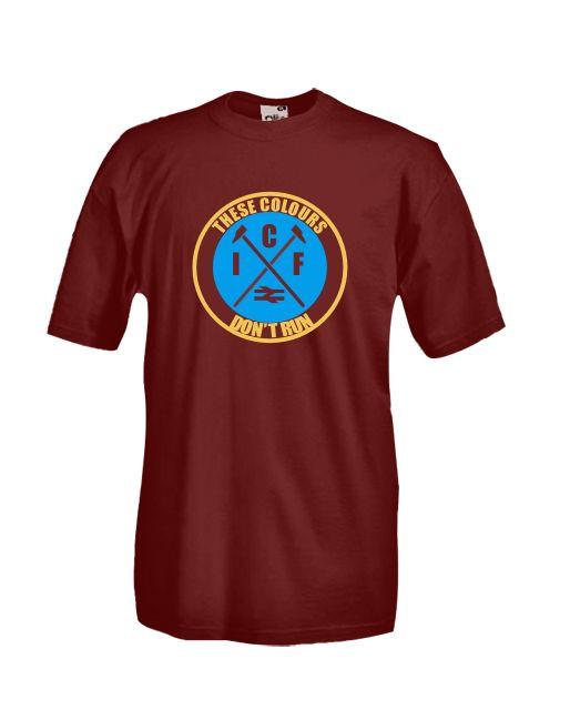 Jersey J288 West Ham Hammers These Colors Don'T Run T-Shirt Upton Park " Ic