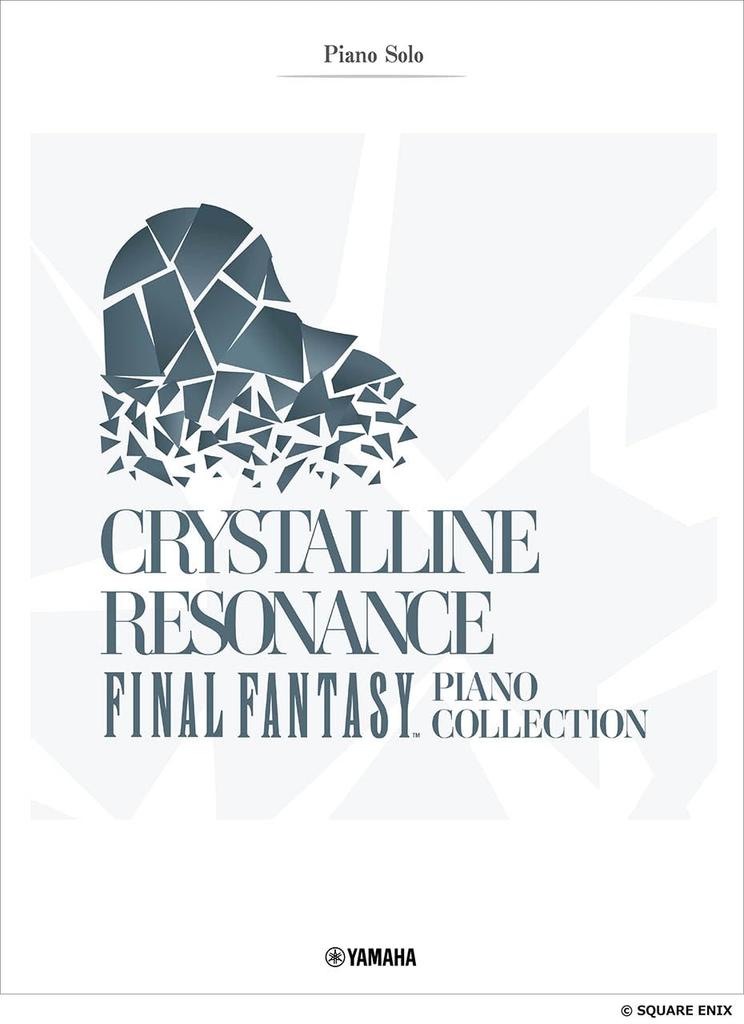 Piano Solo Advanced Crystalline Resonance FINAL FANTASY Piano Collection -