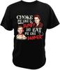 Choke Me Like Bundy and Eat Me Like Dahmer T Shirt Serial Killer Vintage Men Clothing Soft Casual