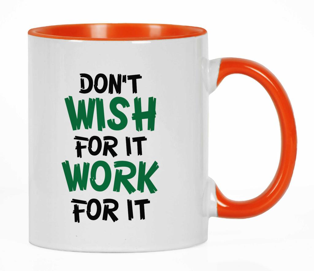 Inkdotpot Don't Wish For It Work For It 11 Oz Ceramic Coffee Mug Inspirational Quotes Funny Sarcastic Employee Boss Coworkers