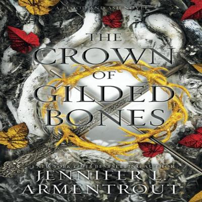 Die Krone aus vergoldeten Knochen: Ein Roman aus der Reihe Blood and Ash (Englisch, Taschenbuch)