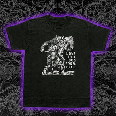 Love Is a Dog from Hell T-Shirt Charles Bukowski Poetry Literature Art Tee