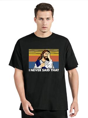 Ich habe das nie gesagt Vertraue auf Gott Christlicher Jesus Lustiges Herren Neuheit T-Shirt Damen Lässig Baumwolle Herren Kleidung Übergroße T-Shirts Tops